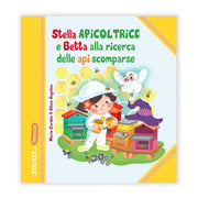 LIBRO STELLA APICOLTRICE E BETTA ALLA RICERCA DELLE API SCOMPARSE BELLEVILLE