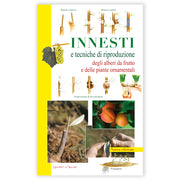 LIBRO INNESTI E TECNICHE DI RIPRODUZIONE ALBERI DA FRUTTO E ORNAMENTALI