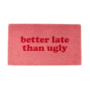 ZERBINO "BETTER LATE THAN UGLY"