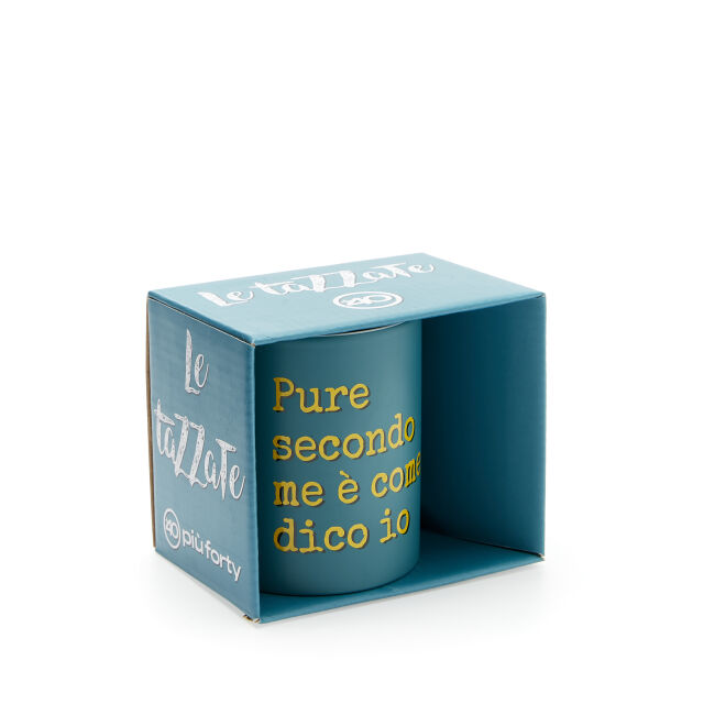 MUG TAZZA BLU PURE SECONDO ME E' COME DICO IO