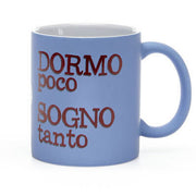 MUG TAZZA DORMO POCO, SOGNO TANTO 32.5CL