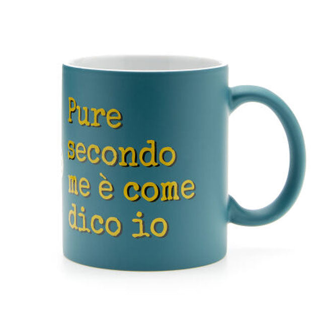 MUG TAZZA BLU PURE SECONDO ME E' COME DICO IO